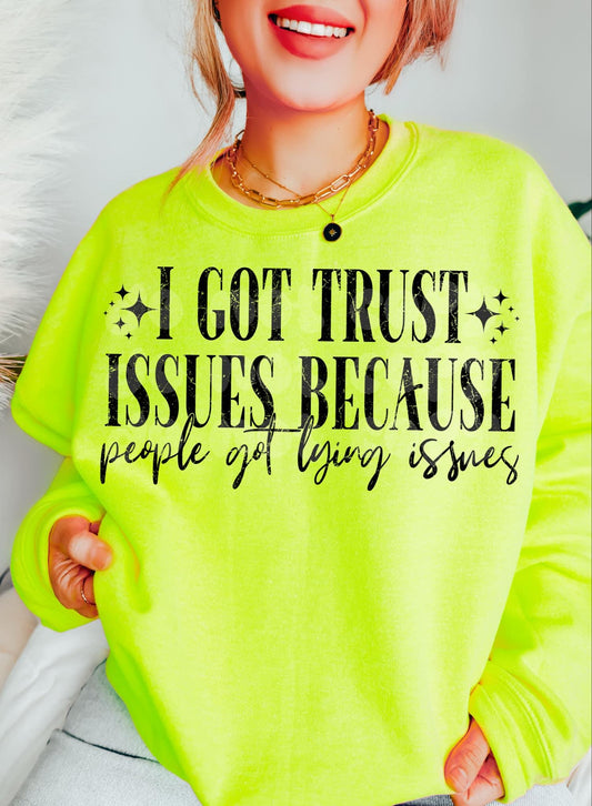 people got lying issues png | sublimation png | humor png | typography png | digital download | png file | edgy png | single color png